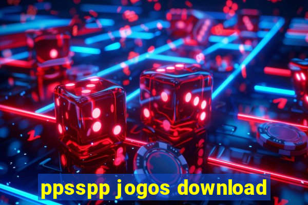 ppsspp jogos download